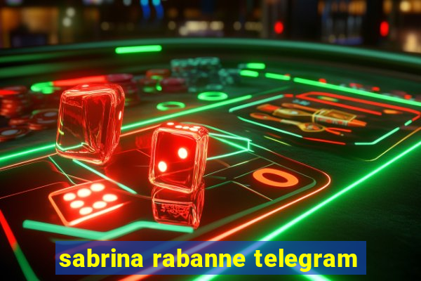 sabrina rabanne telegram